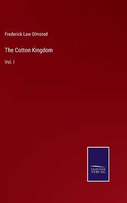 The Cotton Kingdom: Vol. I 3375041039 Book Cover