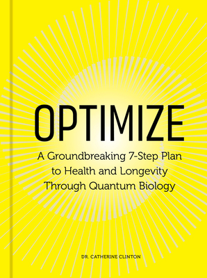Optimize: A Groundbreaking 7-Step Plan to Healt... 0760398569 Book Cover
