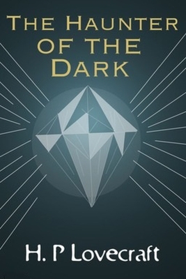 The Haunter of the Dark B08JB1XHDX Book Cover