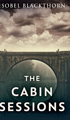 The Cabin Sessions 1715455878 Book Cover