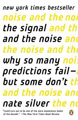 The Signal and the Noise: Why So Many Predictio... 0143124005 Book Cover