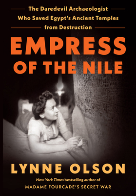 Empress of the Nile: The Daredevil Archaeologis... [Large Print] B0BYCJ6P7R Book Cover