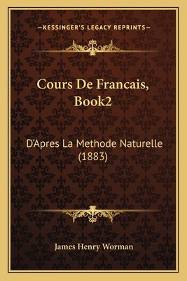 Cours De Francais, Book2: D'Apres La Methode Na... [French] 116803714X Book Cover