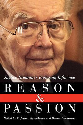Reason and Passion: Justice Brennan's Enduring ... 0393337561 Book Cover
