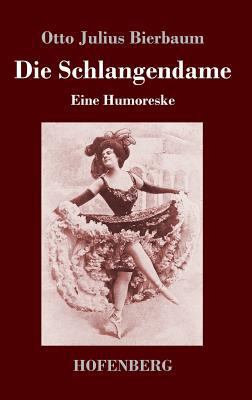 Die Schlangendame: Eine Humoreske [German] 3743726521 Book Cover