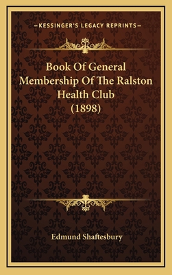 Book of General Membership of the Ralston Healt... 1164711849 Book Cover