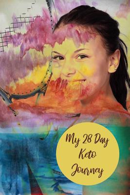 My 28 Day Keto Journey: For Tennis Players To P... 1099799872 Book Cover