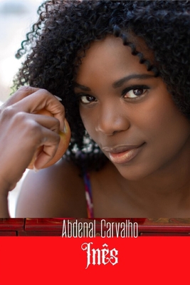 Inês: Romance de Ficção [Portuguese] 1714552322 Book Cover