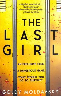 The Last Girl: The addictive new teen horror th... 0755501527 Book Cover