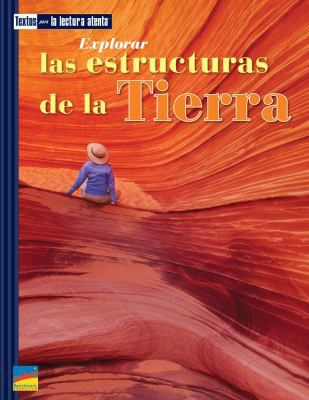 Explorar Las Estructuras de la Tierra : Textos para la Lectura Atenta