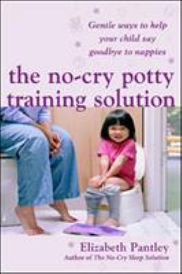 The No-Cry Potty Training Solution: Gentle Ways... 0077115511 Book Cover