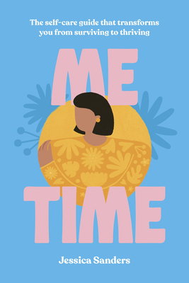 Me Time: The Self-Care Guide That Transforms Yo... 071125916X Book Cover