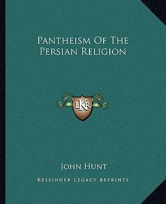 Pantheism Of The Persian Religion 1162839848 Book Cover