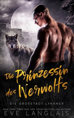 Die Prinzessin des Werwolfs [German] 1773844474 Book Cover