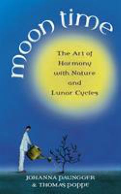 Moon Time: The Art of Harmony with Nature & Lun... B0082OPYGQ Book Cover