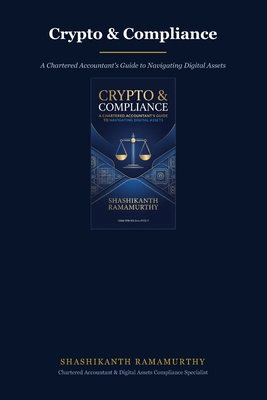 Crypto & Compliance: A Chartered Accountant's G... B0HD7RSD7W Book Cover