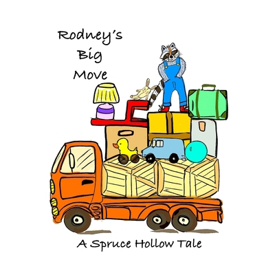 Rodney's Big Move: A Spruce Hollow Tale 196401235X Book Cover