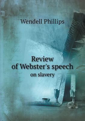 Review of Webster's speech on slavery 5518616082 Book Cover