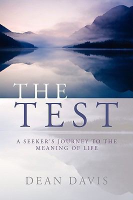 The Test: A Seeker's Journey to the Meaning of ... 1414112742 Book Cover
