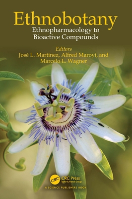 Ethnobotany: Ethnopharmacology to Bioactive Com... 1032348143 Book Cover