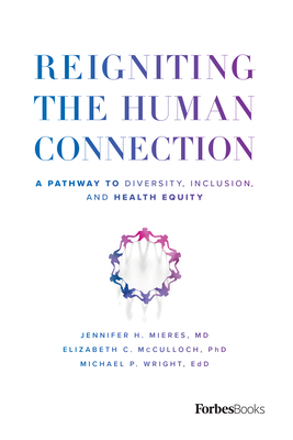 Reigniting the Human Connection: A Pathway to D... 1955884110 Book Cover