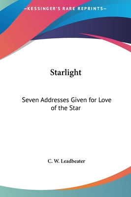 Starlight: Seven Addresses Given for Love of th... 1161351027 Book Cover