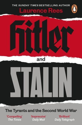 Hitler and Stalin: The Tyrants and the Second W... 0241979692 Book Cover