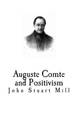 Auguste Comte and Positivism 1979540713 Book Cover