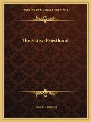 The Native Priesthood 1162867450 Book Cover