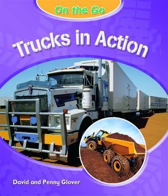 Trucks in Action 1404243100 Book Cover