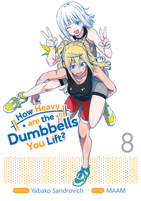 How Heavy Are the Dumbbells You Lift? Vol. 8 1648273491 Book Cover