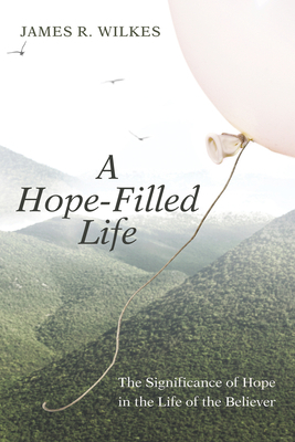 A Hope-Filled Life 1725292823 Book Cover