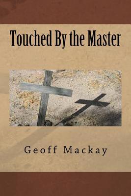 Touched By the Master 1534602348 Book Cover
