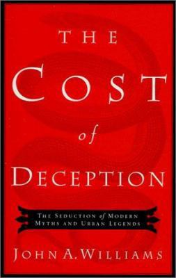 The Cost of Deception: The Seduction of Modern ... 0805423818 Book Cover