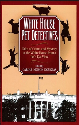 White House Pet Detectives: Tales of Crime and ... 158182243X Book Cover