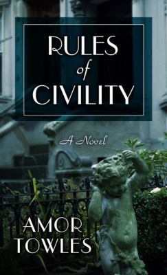 Rules of Civility [Large Print] 1410443248 Book Cover