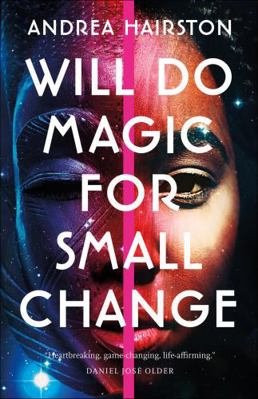 Will Do Magic for Small Change: A Novel of What... 1250808758 Book Cover