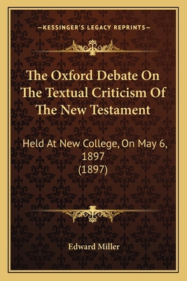 The Oxford Debate On The Textual Criticism Of T... 116588576X Book Cover