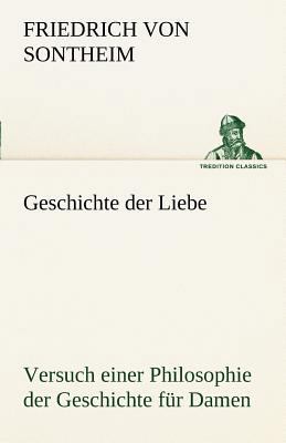 Geschichte Der Liebe [German] 3842493541 Book Cover