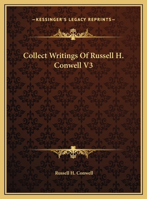 Collect Writings Of Russell H. Conwell V3 1169821383 Book Cover