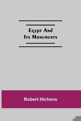 Egypt And Its Monuments 9354596061 Book Cover