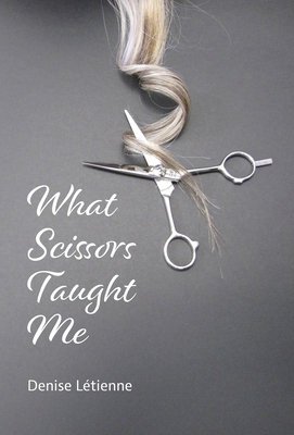 What Scissors Taught Me 1039151612 Book Cover