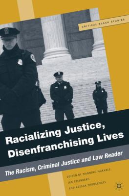 Racializing Justice, Disenfranchising Lives: Th... 1403977674 Book Cover