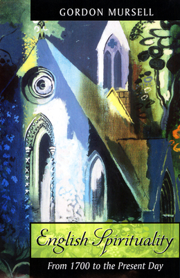 English Spirituality: From 1700 to the Present Day 0664225055 Book Cover