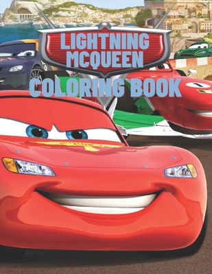 Lightning Mcqueen Coloring Book: +40 Illustrations High Quality Of Lightning Mcqueen Coloring Books For Kids And Adults null Book Cover