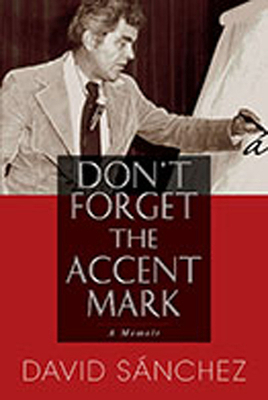Don't Forget the Accent Mark: A Memoir 082635047X Book Cover