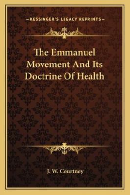 The Emmanuel Movement And Its Doctrine Of Health 116284261X Book Cover