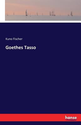 Goethes Tasso [German] 3741124516 Book Cover