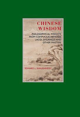 Chinese Wisdom: Philosophical Insights from Con... 184483915X Book Cover