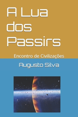 A Lua dos Passirs: Encontro de Civilizações [Portuguese] B0B4MBFRRF Book Cover